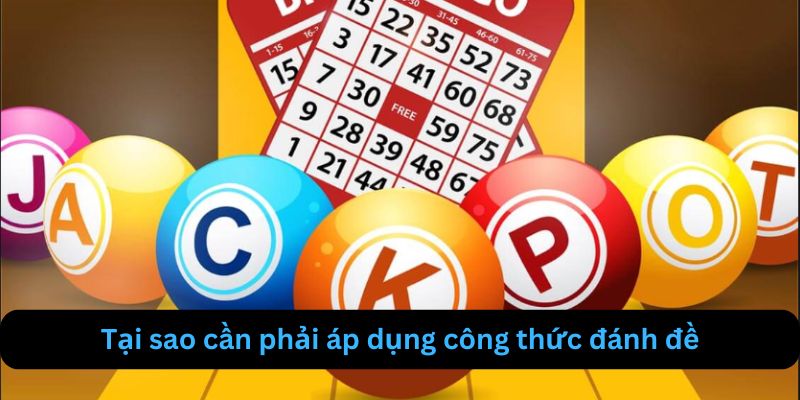 Tại sao cần nên áp dụng công thức đánh đề