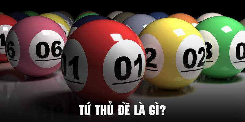 Khái quát vài nét về đặc điểm của tứ thủ đề là gì tại Go99