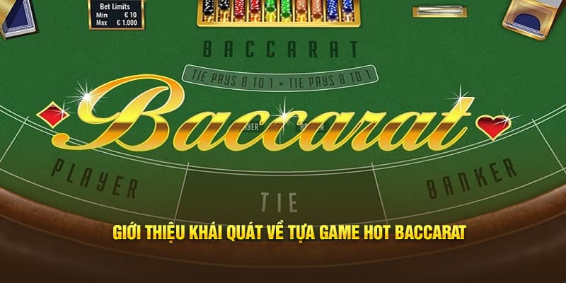 Baccarat là game có lối chơi quen thuộc