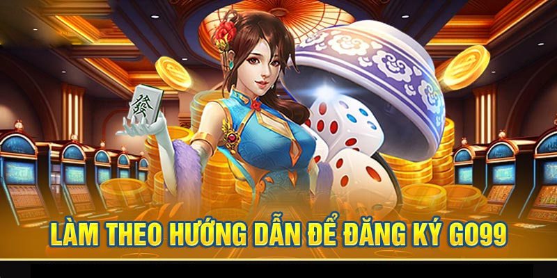 Vào đúng website của Go99 để bắt đầu tạo tài khoản