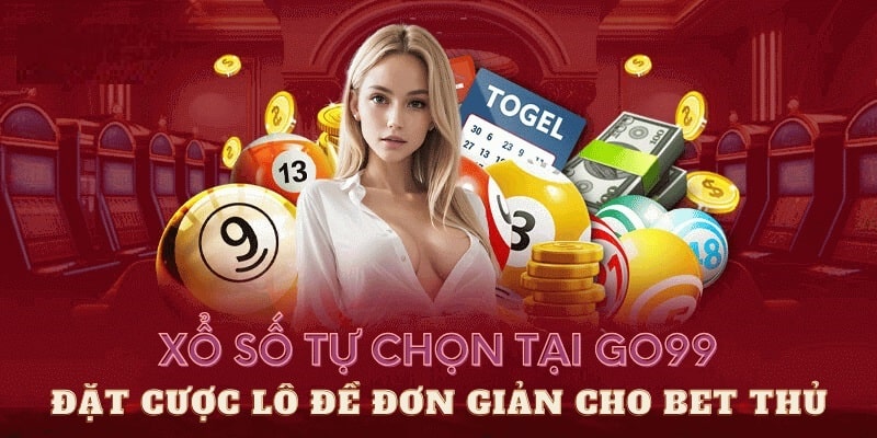 Các hình thức chơi xổ số Go99 được đánh giá cao hiện nay