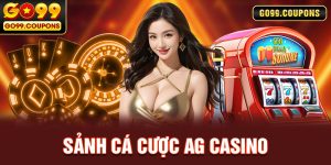 AG Casino Go99 – Sảnh Cược Hấp Dẫn Rinh Thưởng Cực Chất